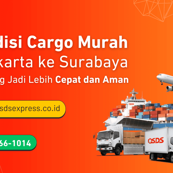 Ekspedisi Cargo Murah Jakarta ke Surabaya. Kirim Barang Jadi Lebih Cepat dan Aman