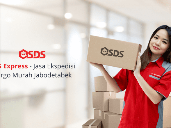 SDS Express – Jasa Ekspedisi Cargo Murah Jabodetabek